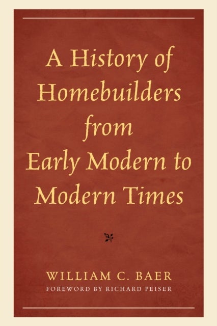 A History of Homebuilders from Early Modern to Modern Times