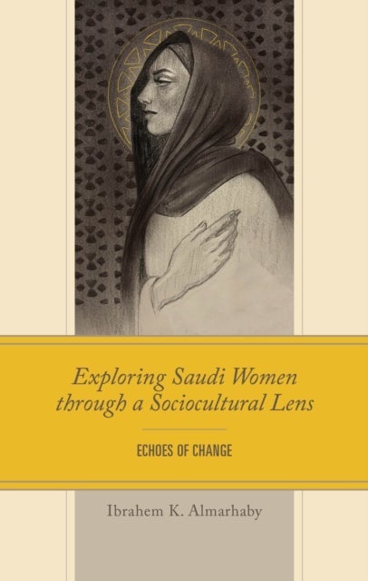 Exploring Saudi Women through a Sociocultural Lens