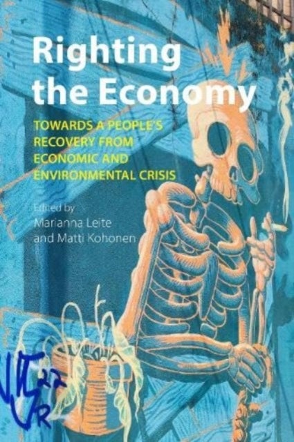 Righting the Economy - Towards a People's Recovery from Economic and Environmental Crisis
