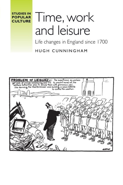 Time, work and leisure - Life Changes in England Since 1700