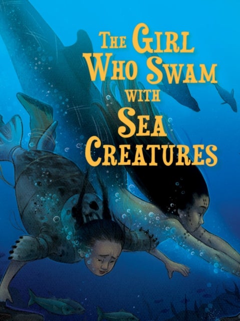 Girl Who Swam with Sea Creatures - English Edition