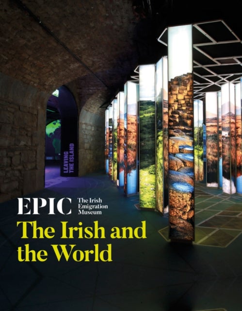 EPIC: The Irish Emigration Museum - The Irish and the World