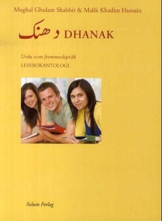 Dhanak - urdu som fremmedspråk : lesebokantologi : del 1 : tekstsamling