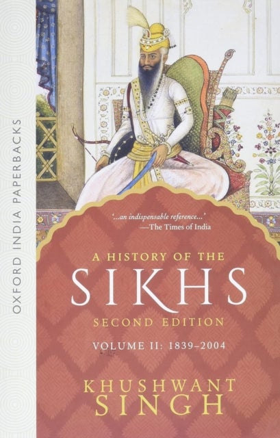 A History of the Sikhs (Second Edition) - Vol 2: 1839-2004