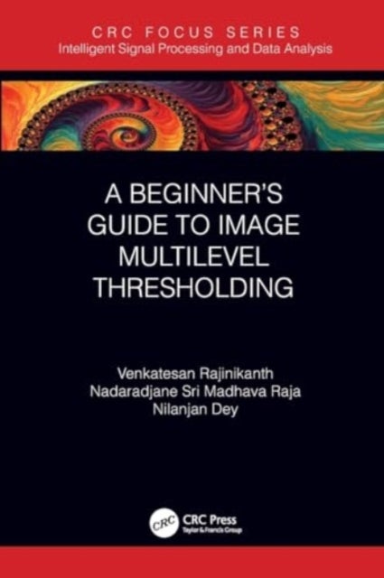 A Beginner?s Guide to Multilevel Image Thresholding