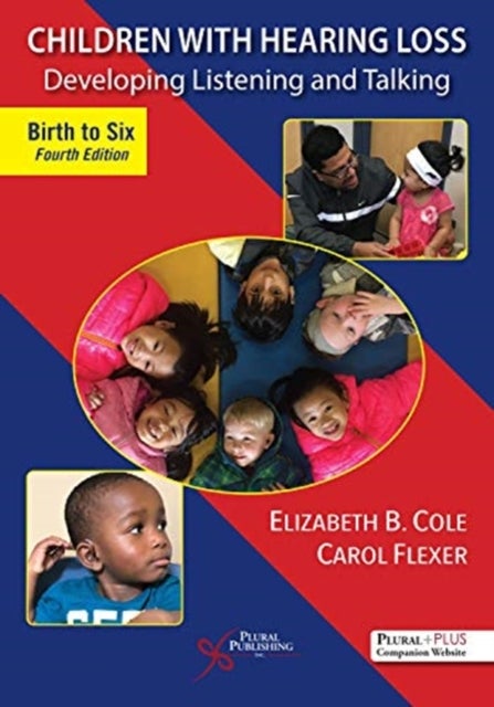 Children With Hearing Loss - Developing Listening and Talking, Birth to Six