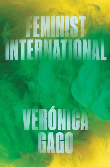 Feminist International - How to Change Everything