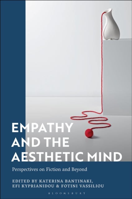 Empathy and the Aesthetic Mind - Perspectives on Fiction and Beyond