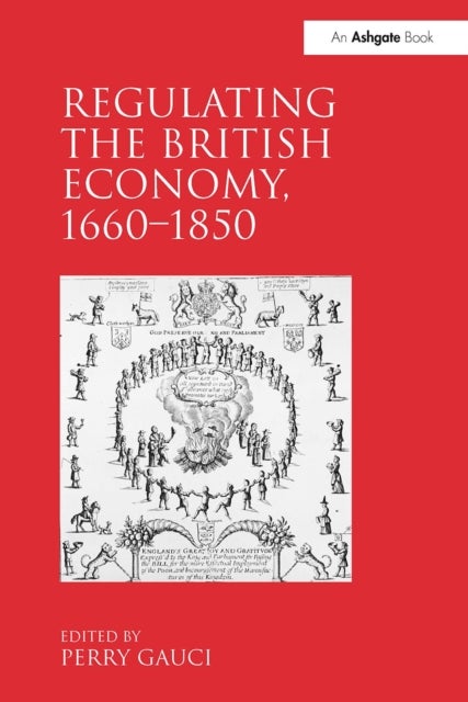Regulating the British Economy, 16601850