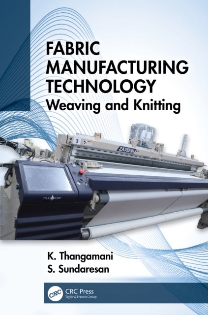 Fabric Manufacturing Technology - Weaving and Knitting
