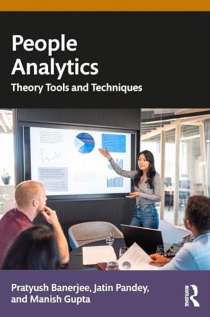 People Analytics - Theory, Tools and Techniques