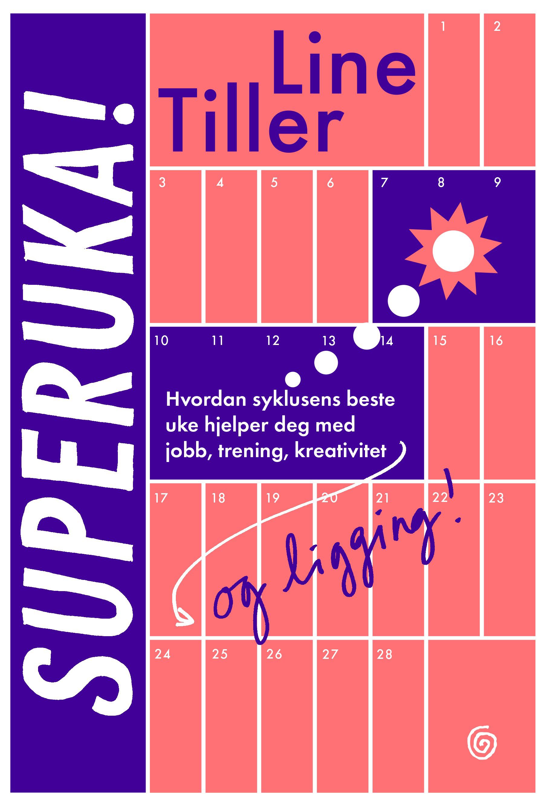 Superuka! - hvordan syklusens beste uke hjelper deg med jobb, trening, kreativitet og ligging!