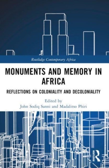 Monuments and Memory in Africa - Reflections on Coloniality and Decoloniality