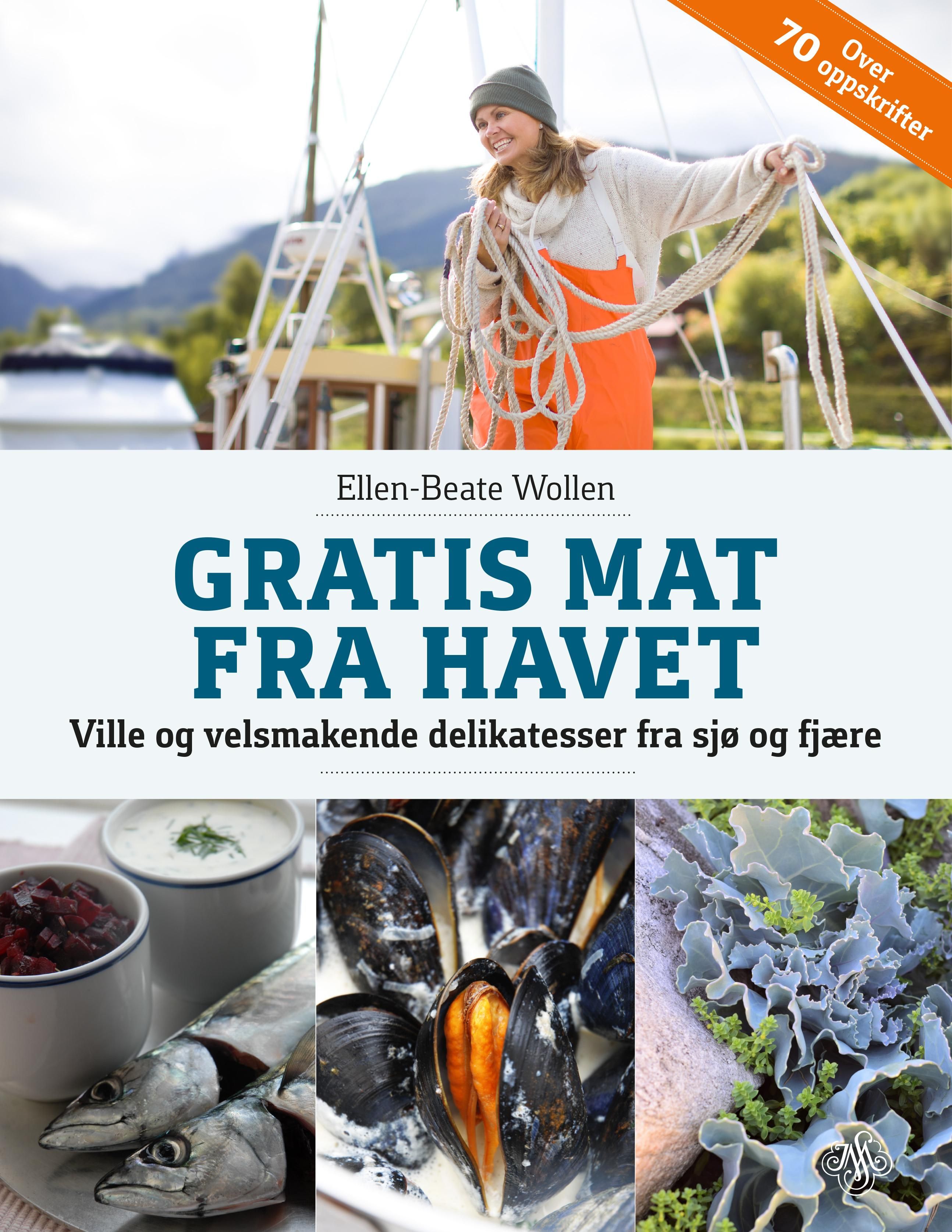 Gratis mat fra havet - ville og velsmakende delikatesser fra sjø og fjære