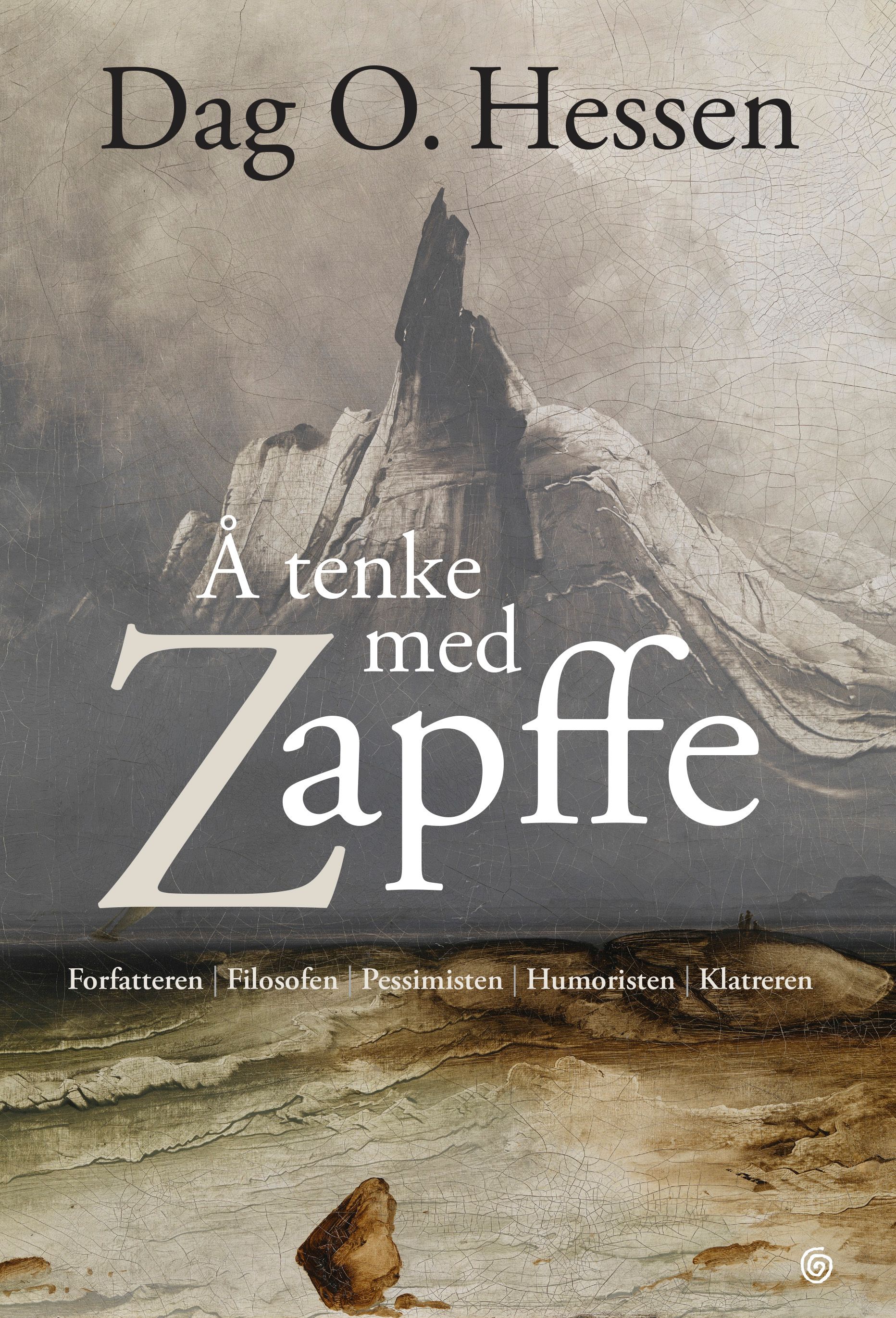 Å tenke med Zapffe - forfatteren, filosofen, pessimisten, humoristen, klatreren
