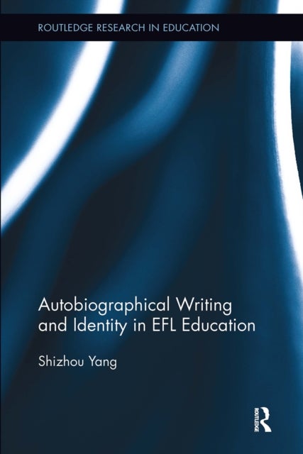 Autobiographical Writing and Identity in Efl Education