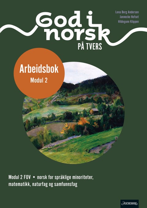 God i norsk på tvers - Arbeidsbok : modul 2 FOV : norsk for språklige minoriteter, matematikk, naturfag og samfunnsfag