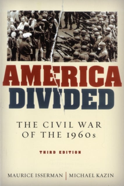 America Divided - The Civil War of the 1960s