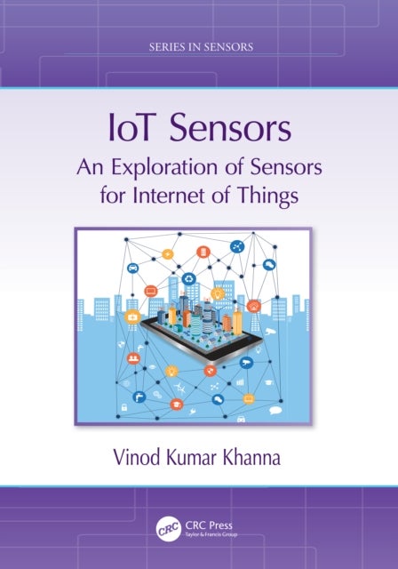IoT Sensors - An Exploration of Sensors for Internet of Things
