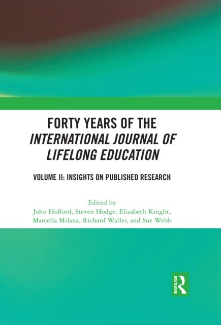 Forty Years of the International Journal of Lifelong Education, Volume II - Insights on Published Research