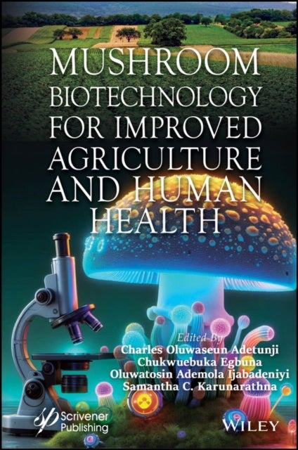 Mushroom Biotechnology for Improved Agriculture  and Human Health