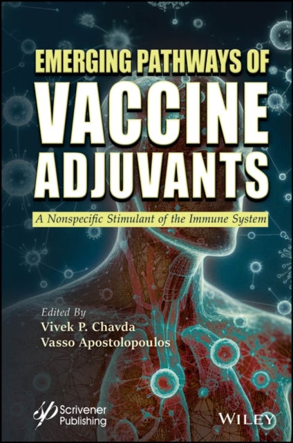 Emerging Pathways of Vaccine Adjuvants – A  Nonspecific Stimulant of the Immune System - A Nonspecific Stimulant of the Immune System