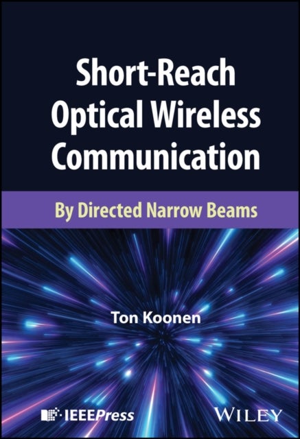Short–Reach Optical Wireless Communication – By Directed Narrow Beams