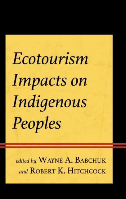 Ecotourism Impacts on Indigenous Peoples