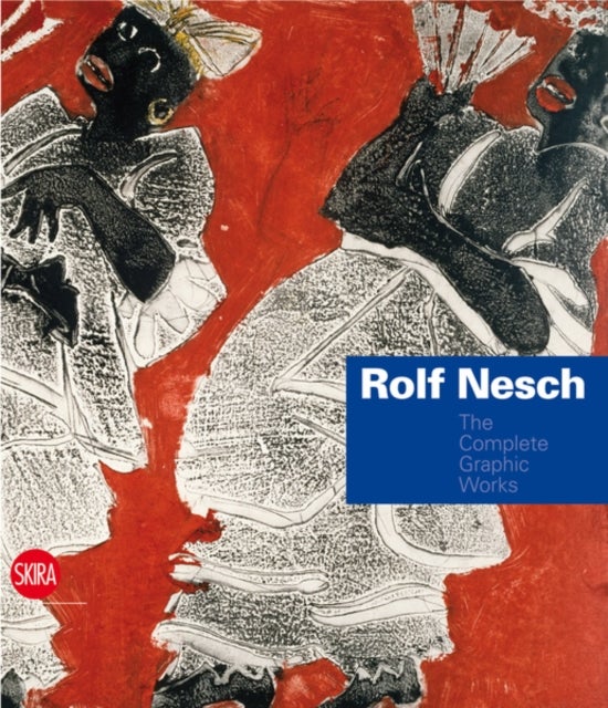 Rolf Nesch The Complete Graphic Works av Sidsel Helliesen
