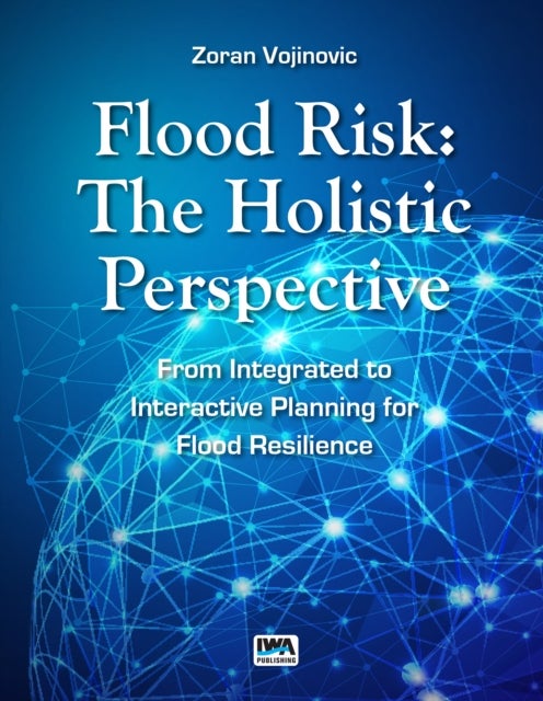 Flood Risk - The Holistic Perspective