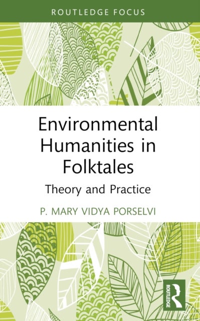 Environmental Humanities in Folktales - Theory and Practice