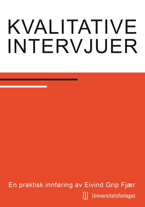 Kvalitative intervjuer - en praktisk innføring