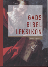 Gads bibelleksikon Geert Hallbäck & Hans Jørgen Lundager Jensen (Red). Språk: Dansk