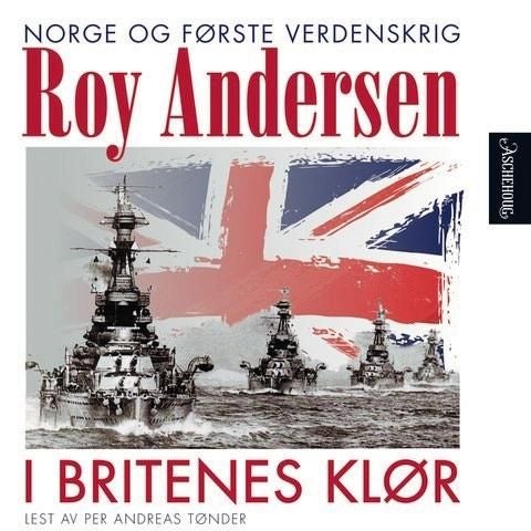 I britenes klør - Norge og første verdenskrig