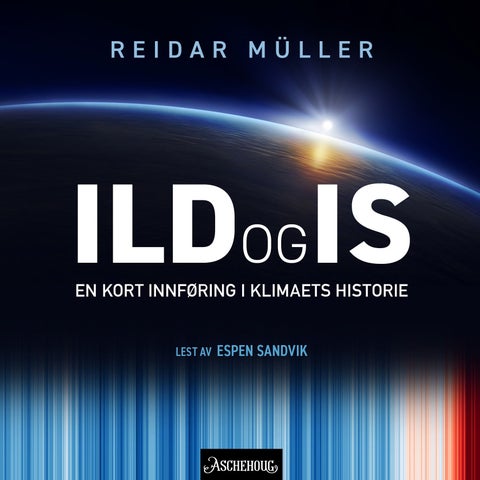 Ild og is - en kort innføring i klimaets historie