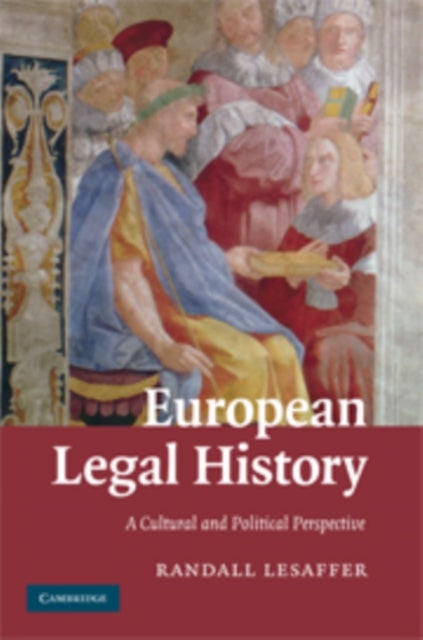 European Legal History - A Cultural and Political Perspective