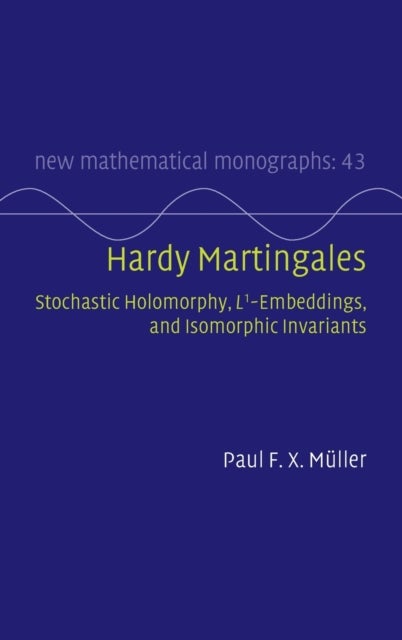 Hardy Martingales - Stochastic Holomorphy, L^1-Embeddings, and Isomorphic Invariants