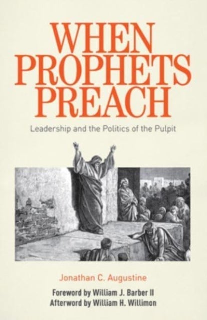When Prophets Preach - Leadership and the Politics of the Pulpit
