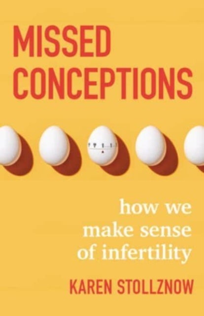 Missed Conceptions - How We Make Sense of Infertility