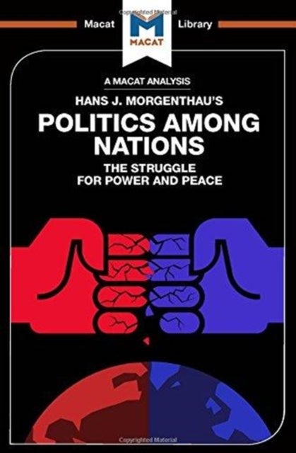 An Analysis of Hans J. Morgenthau''s Politics Among Nations