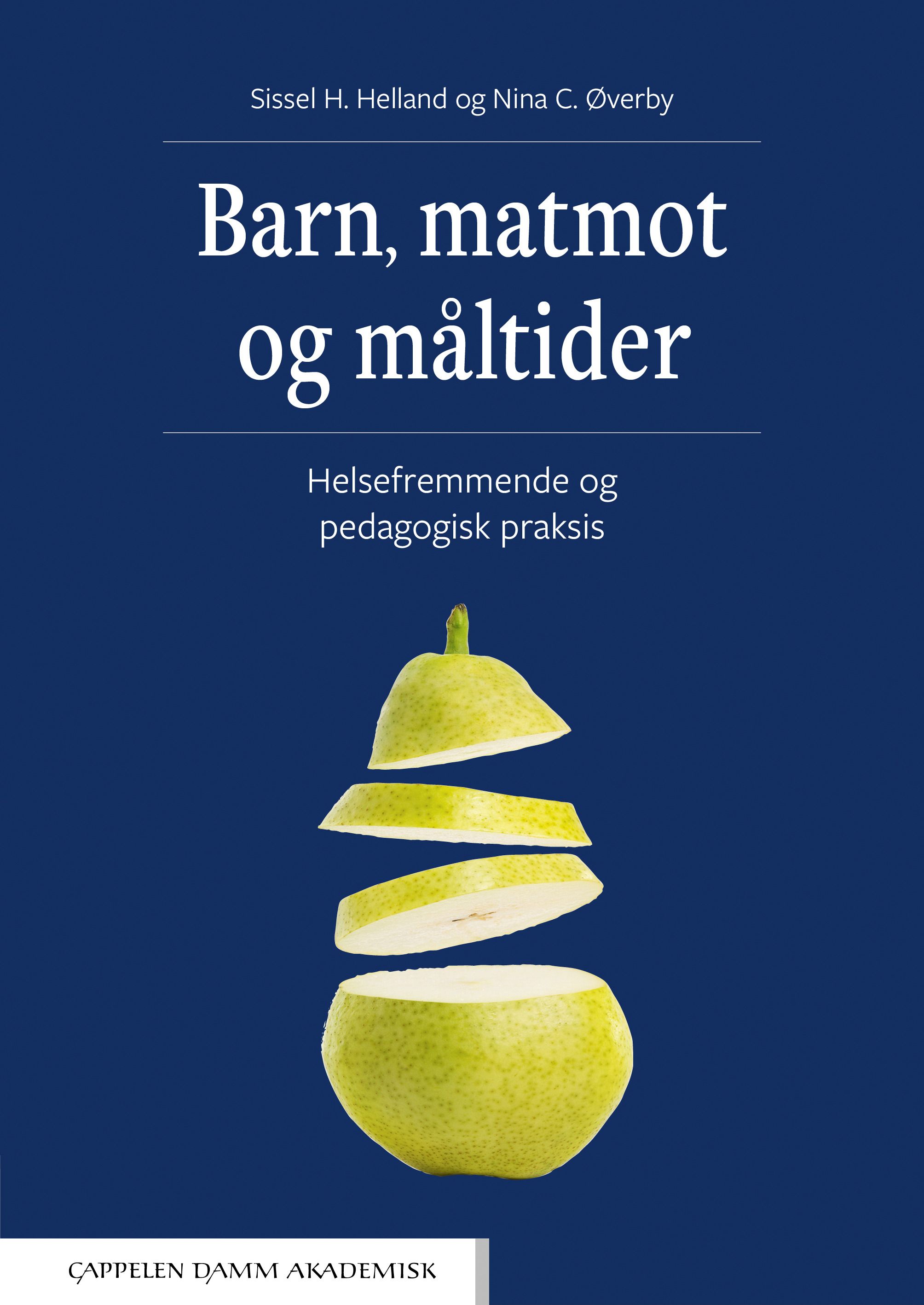 Barn, matmot og måltider - helsefremmende og pedagogisk praksis