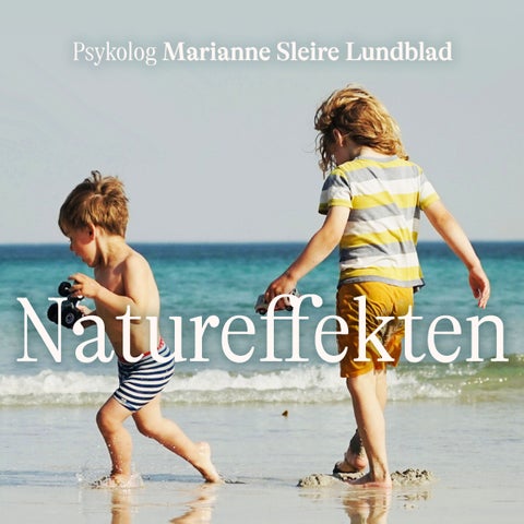 Natureffekten - naturens overraskende virkning på immunforsvar, søvn, relasjoner og psykisk helse