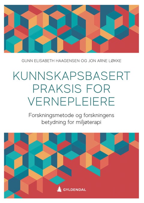 Kunnskapsbasert praksis for vernepleiere - forskningsmetode og forskningens betydning for miljøterapi