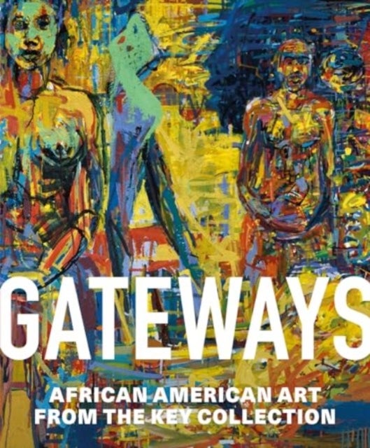 Gateways - African American Art from the Key Collection