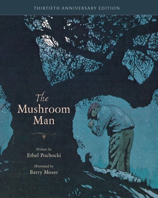 The Mushroom Man – 30th Anniversary Edition - 30th Anniversary Edition