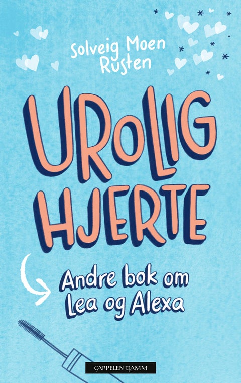 Urolig hjerte - andre bok om Lea og Alexa