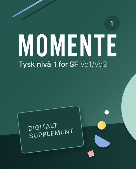 Momente 1 - Digitalt supplement : tysk nivå 1 for studieforberedende vg1/vg2
