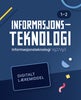 Informasjonsteknologi 1-2 vg2/vg3 Digital