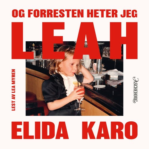 Og forresten heter jeg Leah