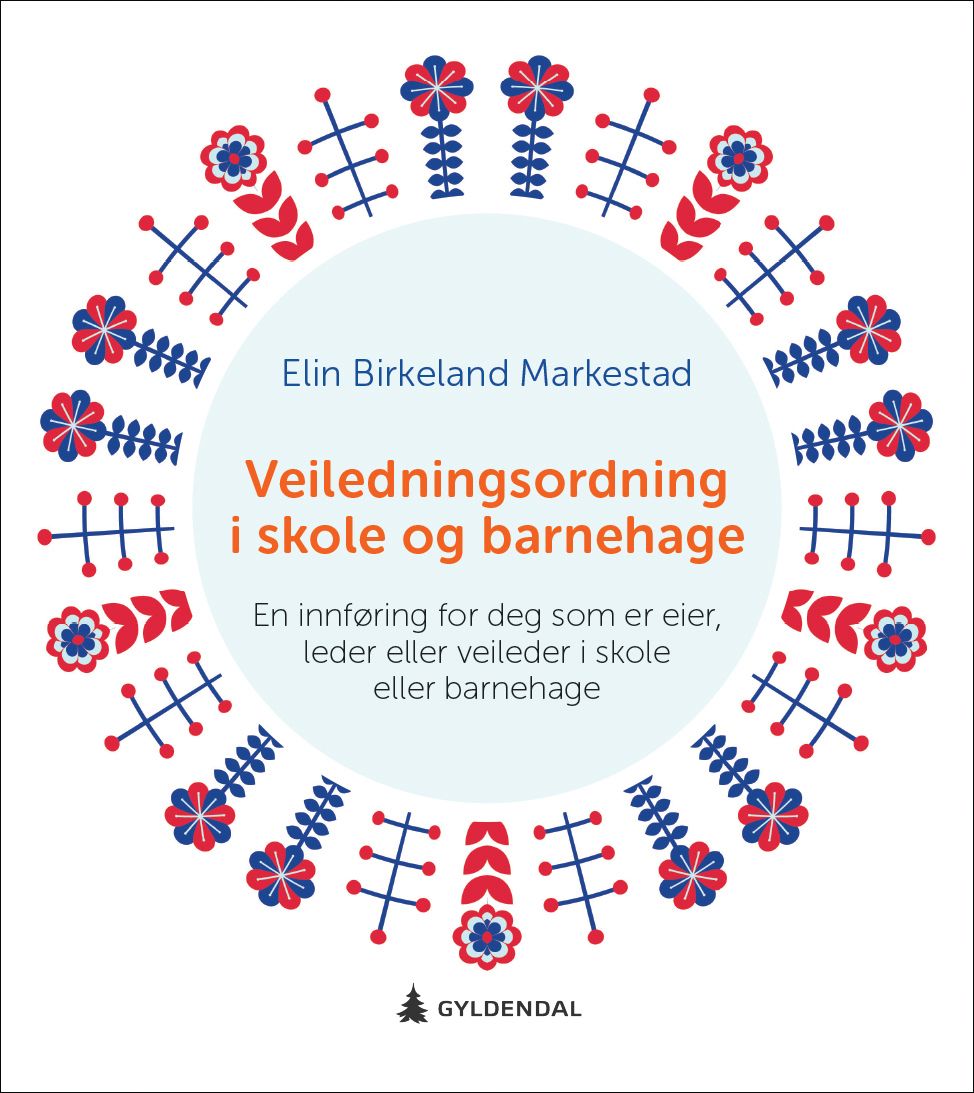 Veiledningsordning i skole og barnehage - en innføring for deg som er eier, leder eller veileder i skole eller barnehage